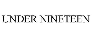 UNDER NINETEEN trademark