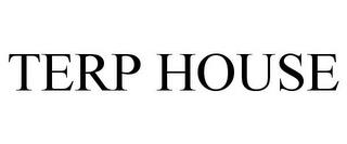 TERP HOUSE trademark