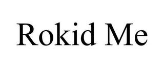 ROKID ME trademark