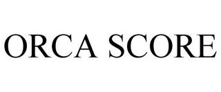 ORCA SCORE trademark