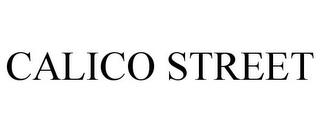 CALICO STREET trademark