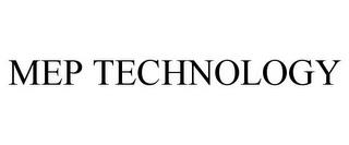 MEP TECHNOLOGY trademark