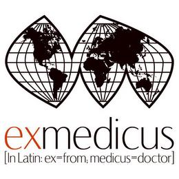 EXMEDICUS [IN LATIN: EX = FROM; MEDICUS= DOCTOR] trademark