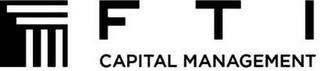 FTI CAPITAL MANAGEMENT trademark