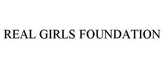 REAL GIRLS FOUNDATION trademark