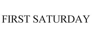 FIRST SATURDAY trademark