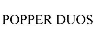 POPPER DUOS trademark