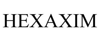 HEXAXIM trademark