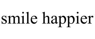 SMILE HAPPIER trademark