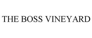 THE BOSS VINEYARD trademark