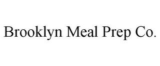 BROOKLYN MEAL PREP CO. trademark