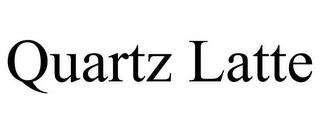 QUARTZ LATTE trademark