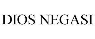 DIOS NEGASI trademark