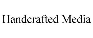 HANDCRAFTED MEDIA trademark