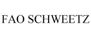 FAO SCHWEETZ trademark