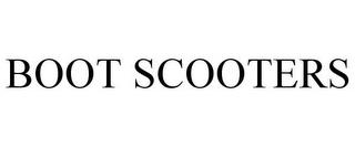 BOOT SCOOTERS trademark