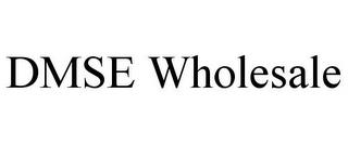 DMSE WHOLESALE trademark