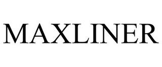 MAXLINER trademark