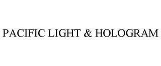 PACIFIC LIGHT & HOLOGRAM trademark