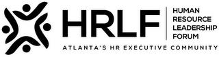 HRLF HUMAN RESOURCE LEADERSHIP FORUM ATLANTA'S HR EXECUTIVE COMMUNITY trademark