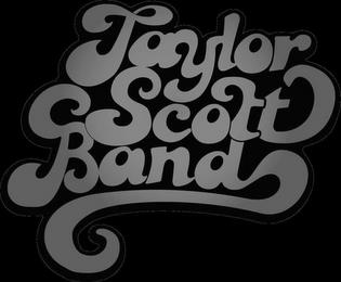 TAYLOR SCOTT BAND trademark