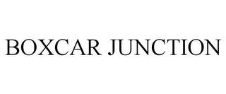 BOXCAR JUNCTION trademark