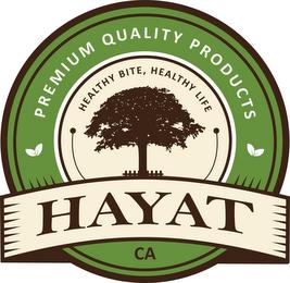 PREMIUM QUALITY PRODUCTS HEALTHY BITE, HEALTHY LIFE HAYAT CA trademark