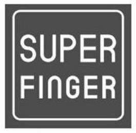 SUPER FINGER trademark