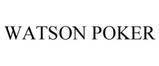 WATSON POKER trademark