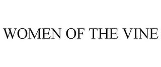 WOMEN OF THE VINE trademark