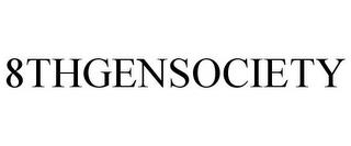 8THGENSOCIETY trademark