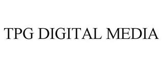 TPG DIGITAL MEDIA trademark