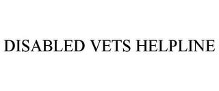 DISABLED VETS HELPLINE trademark