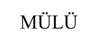 MÜLÜ trademark