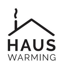 HAUS WARMING trademark