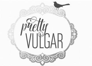 PRETTY VULGAR trademark