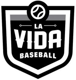 LA VIDA BASEBALL trademark