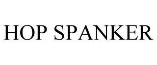 HOP SPANKER trademark