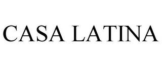 CASA LATINA trademark