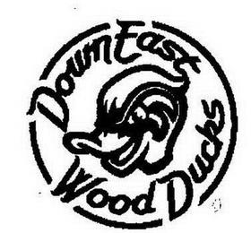 DOWN EAST WOOD DUCKS trademark