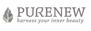 PURENEW HARNESS YOUR INNER BEAUTY trademark