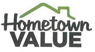 HOMETOWN VALUE trademark