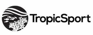 TROPICSPORT trademark