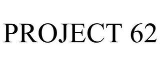 PROJECT 62 trademark