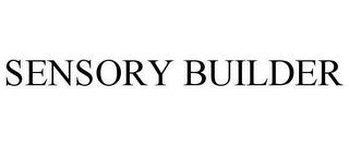 SENSORY BUILDER trademark