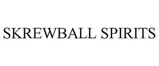 SKREWBALL SPIRITS trademark