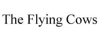 THE FLYING COWS trademark