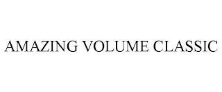 AMAZING VOLUME CLASSIC trademark