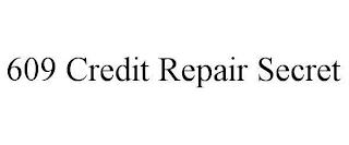 609 CREDIT REPAIR SECRET trademark