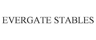 EVERGATE STABLES trademark